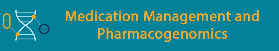 Medication management and pharmacogenomics
