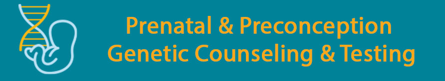 Prenatal and preconception genetic counseling
